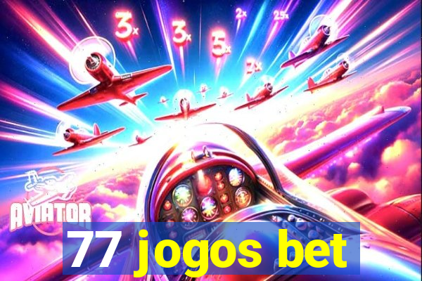 77 jogos bet